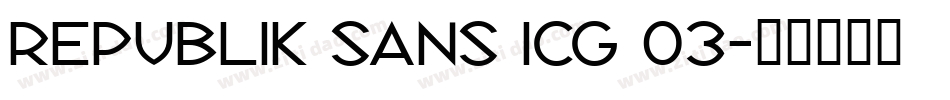 Republik Sans ICG 03字体转换